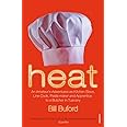 Heat: An Amateur’s Adventures as Kitchen Slave, Line Cook, Pasta-maker and Apprentice to a Butcher in Tuscany