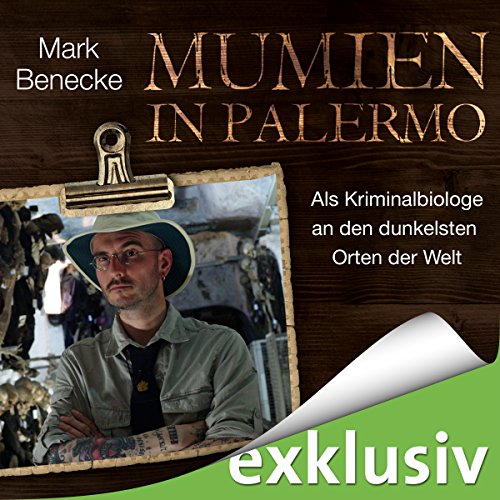 Mumien-in-Palermo-Als-Kriminalbiologe-an-den-dunkelsten-Orten-der-Welt