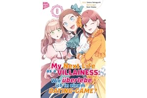 My Next Life as a Villainess 8: Wie überlebe ich in einem Dating-Game?
