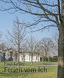 Bücher Neuerscheinungen 2022 - Ferien vom Ich: Roman zum Film von Paul Keller