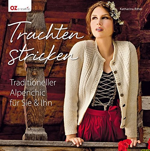 Trachten stricken: Traditioneller Alpenchic für Sie und - Ihn Mobi
kostenloser Download