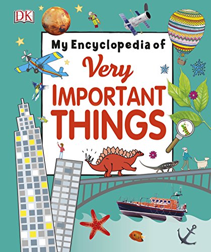 My Encyclopedia Of Very Important Things For Little - 