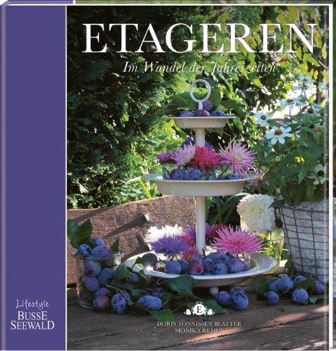 Download Etageren: Im Wandel der Jahreszeiten Download Etageren: Im Wandel der Jahreszeiten