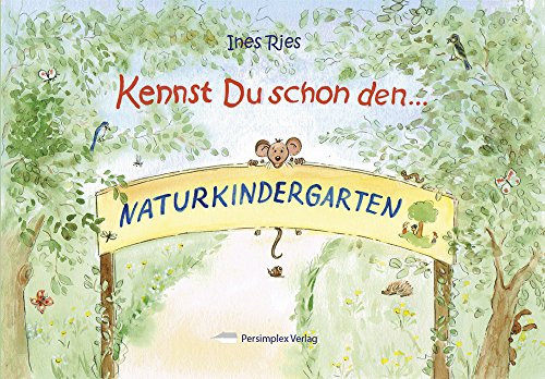 Download Kennst Du schon den Naturkindergarten? Download Kennst Du schon den Naturkindergarten?
