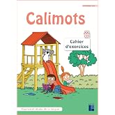 Calimots CE1: Cahier d'exercices fluence et &eacute;tude de la langue