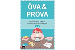 Öva & Pröva åk 6 Läsförståelse i svenska och svenska som andraspråk