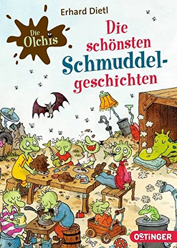 Die Olchis: Die schönsten Schmuddelgeschichten