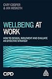 Wellbeing at Work: How to Design, Implement and Evaluate an Effective Strategy