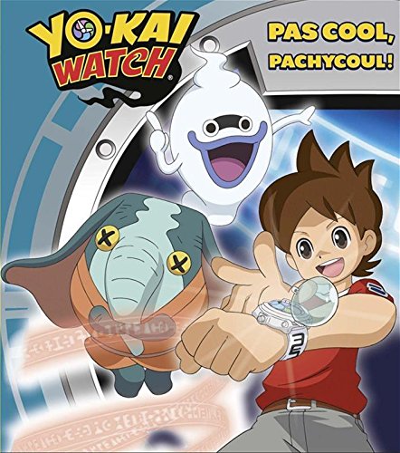 Yo-kai Watch - Pas cool, Pachycool! en ligne Yo-kai Watch - Pas cool, Pachycool! en ligne