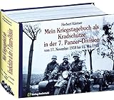 Mein Kriegstagebuch vom 17. November 1938 bis 15. Mai 1945. Als Kradschütze in der Panzer-Abteilung 66 und im Panzer-Regiment 25 der 7. Panzer-Division. by