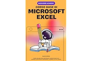 Corso Base di Excel 2024 - Facile e Veloce per i Fondamentali di Office 2024: Certificazione Compresa Grazie al Corso Online Compreso nel Libro