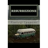 Resurrezione: Into the wild