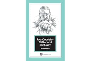 Four Quartets - T S Eliot and Spirituality