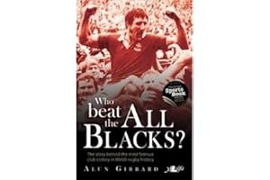 Who Beat the All Blacks?: The Story Behind the Most Famous Club Victory in Welsh Rugby History