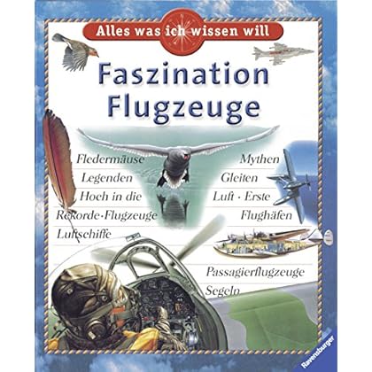 Faszination Flugzeuge (Alles was ich wissen will)