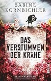 Bücher Neuerscheinungen 2022 - Das Verstummen der Krähe von Sabine Kornbichler