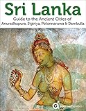 Image de Sri Lanka: Guide to the Ancient Cities of Anuradhapura, Sigiriya, Polo