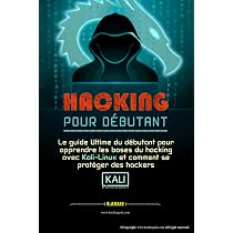 Amazon.fr - HACKING POUR DÉBUTANT: le guide ultime du débutant ...