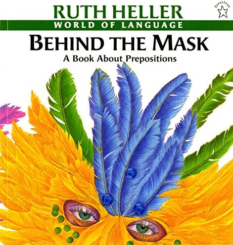 Behind the Mask: A Book about Prepositions