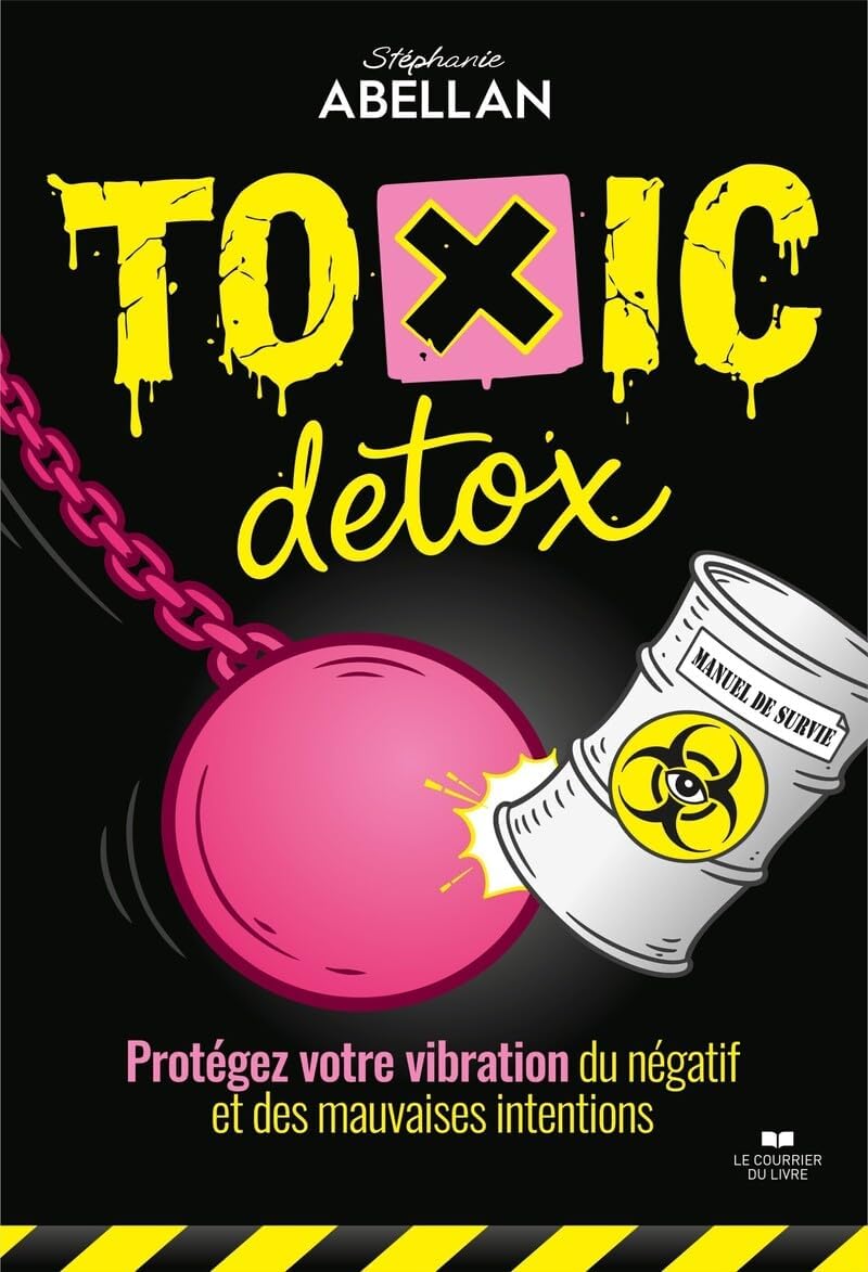 Avis d'Expert & Test Approfondi : Toxic Detox manuel de survie - Protégez votre (Sélection)