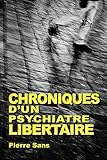 Image de Chroniques d'un psychiatre libertaire: 1966-2016
