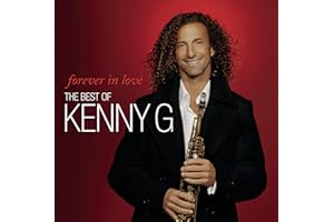 Forever in Love: the Best of Kenny G