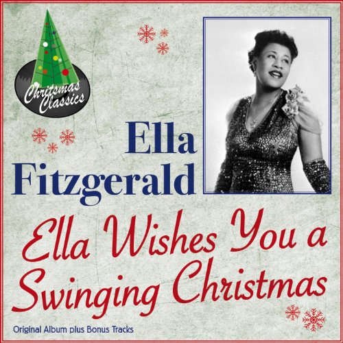 Ella Wishes You a Swinging Christmas (Original Album Plus Bonus Tracks) von Ella Fitzgerald bei