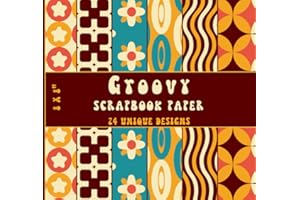 Groovy Scrapbook Paper: Wave, Stripe, Star, Square, Circle and More Retro Patterns Pack, Decorative Craft Paper for Scrapbooking, Origami & Crafting ... 24 Unique Designs, Double Sided 8 x 8" Sheets