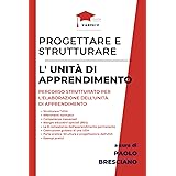 Progettare e strutturare l’unità di apprendimento: Elaborare l’UDA per le prove dei concorsi scuola