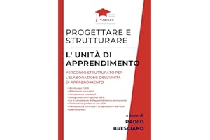 Progettare e strutturare l’unità di apprendimento: Elaborare l’UDA per le prove dei concorsi scuola