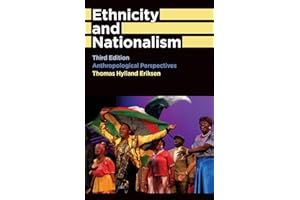 Ethnicity and Nationalism Third Edition: Anthropological Perspectives (Anthropology, Culture and Society)
