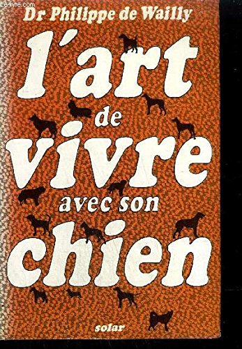 L'art de vivre avec son chien francais L'art de vivre avec son chien francais