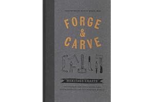 Forge & Carve: Heritage Crafts – The Search for Well-being and Sustainability in the Modern World