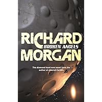 Broken Angels: Netflix Altered Carbon book 2 (Takeshi Kovacs)