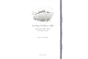 La luna, il cibo e i falò. La cucina sulle colline di Cesare Pavese