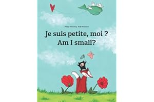 Je suis petite, moi ? Am I small?: Un livre d'images pour les enfants (Edition bilingue français-anglais)