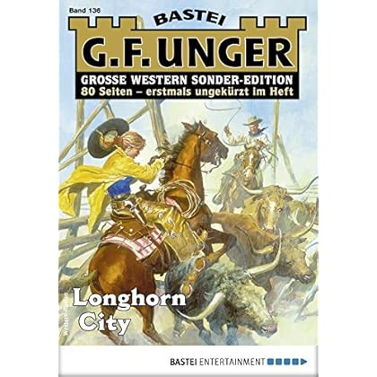 G. F. Unger Sonder-Edition 136 - Western: Longhorn City