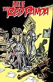 The Red Panda: Mask of the Red Panda by Gregg Taylor, Dean Kotz