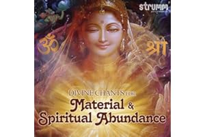 Divine Chants for Material and Spiritual Abundance