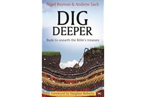 Dig Deeper: Tools to Unearth the Bible's Treasure