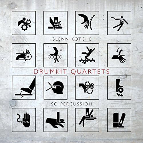 Kotche:Drumkit Quartets [So Percussion ] [CANTALOUPE : CA21116]