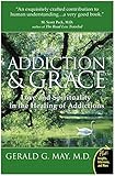 Image de Addiction And Grace: Love and Spirituality in the Healing of Addictions