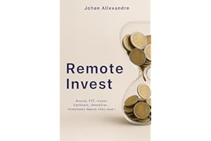 Remote Invest: Crypto, Bourse, ETF, SCPI, Cashback... Investissez depuis chez vous !