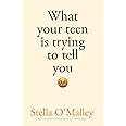 What Your Teen is Trying to Tell You