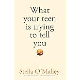 What Your Teen is Trying to Tell You