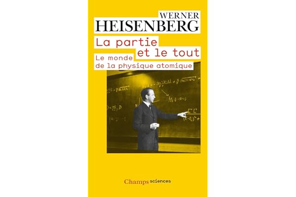 La partie et le tout: Le monde de la physique atomique (Souvenirs, 1920-1965)