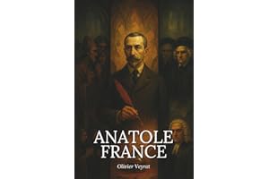 Anatole France : ce qu'il faut vraiment savoir: Découvrez comment Anatole France, ironiste lucide, a traversé son siècle en moraliste des nuances, refusant les dogmes pour mieux sonder la vérité