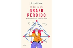 En busca del grafo perdido: Matemáticas con puntos y rayas (Ariel)
