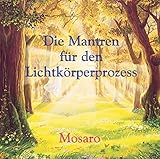 Die Mantren für den Lichtkörperprozess. CD by 