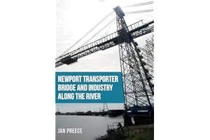 Newport Transporter Bridge and Industry Along the River